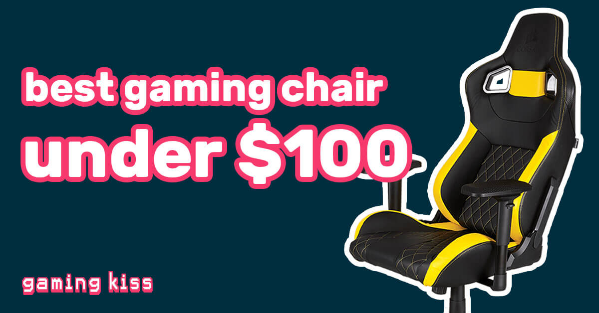 best gaming chair under $100