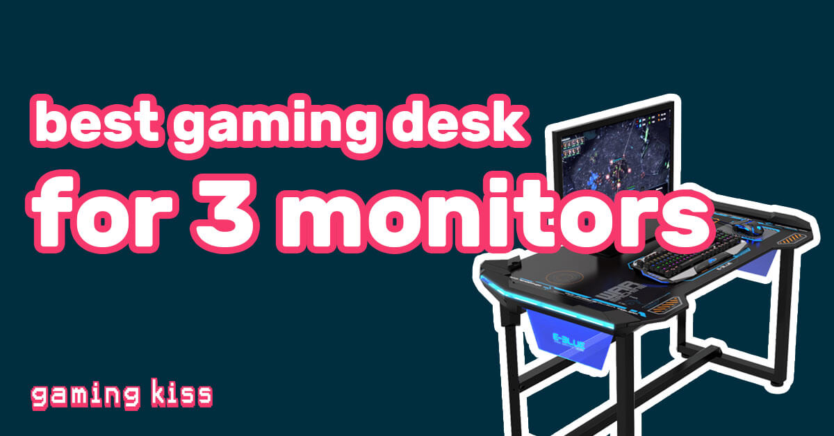 best gaming desk for 3 monitors