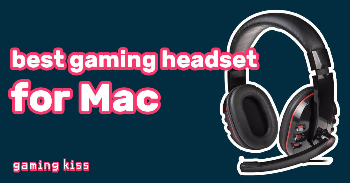 best gaming headset for Mac
