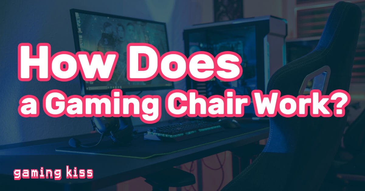 How Does a Gaming Chair Work