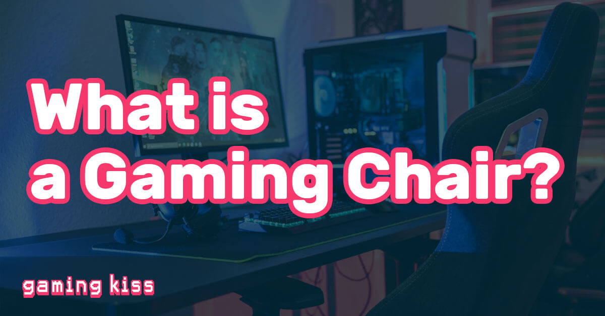 What is a Gaming Chair