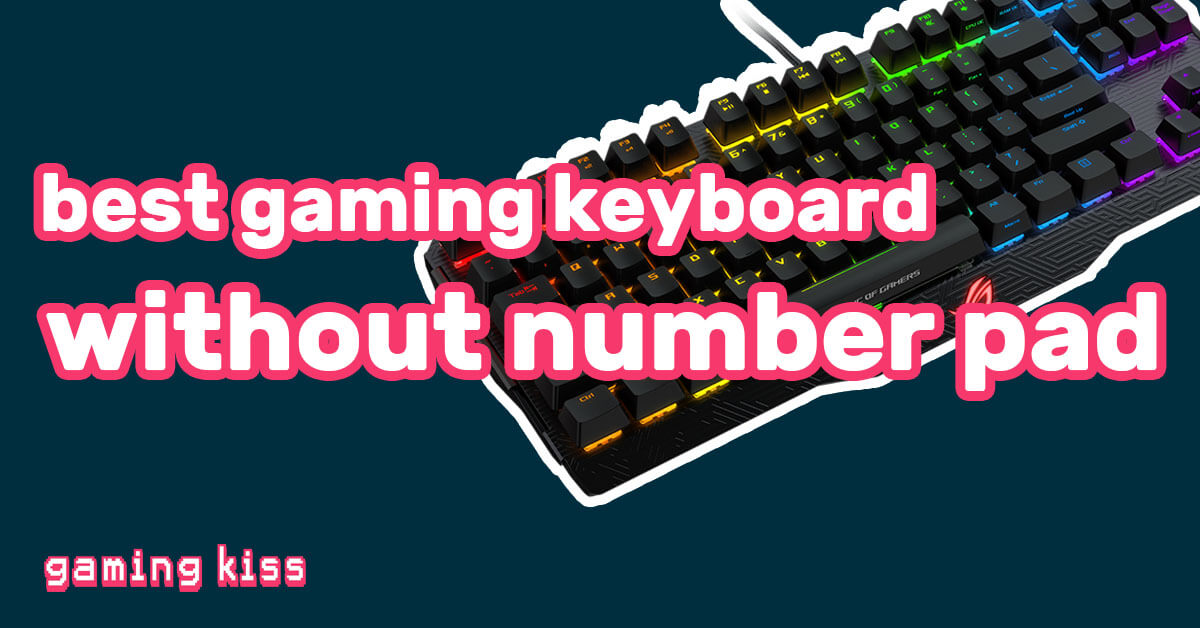 best gaming keyboard without number pad