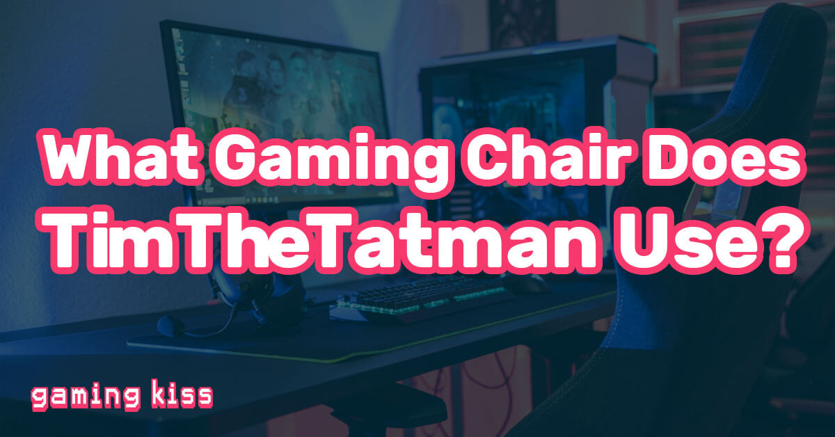 What Gaming Chair Does TimTheTatman Use