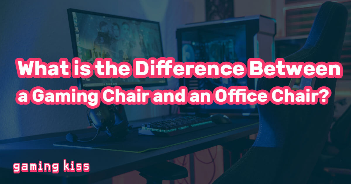 What is the Difference Between a Gaming Chair and an Office Chair