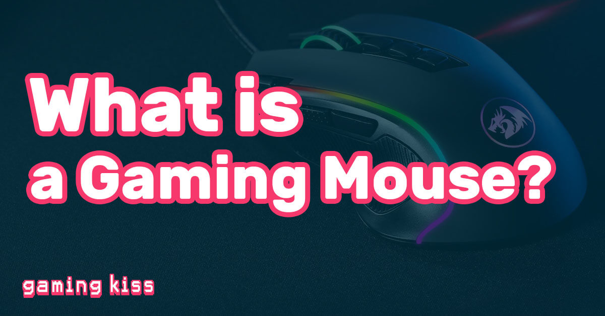 What is a Gaming Mouse