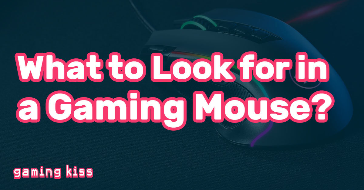 What to Look for in a Gaming Mouse